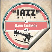 Jazzmatic by Dave Brubeck, Vol. 2