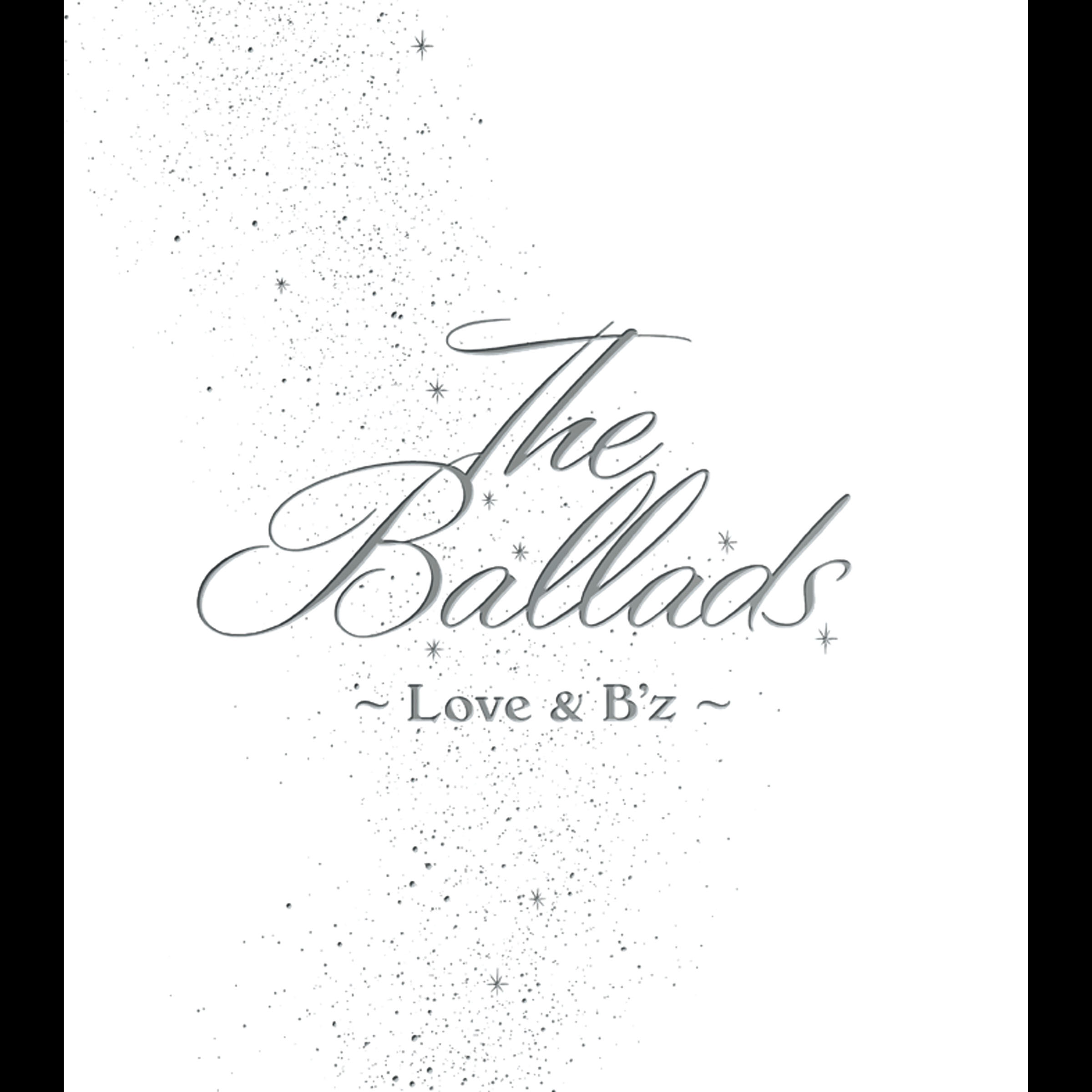 The Ballads ～Love & B'z～