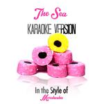 The Sea (In the Style of Morcheeba) [Karaoke Version] - Single专辑