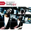 Playlist: The Very Best Of Buddy Guy专辑