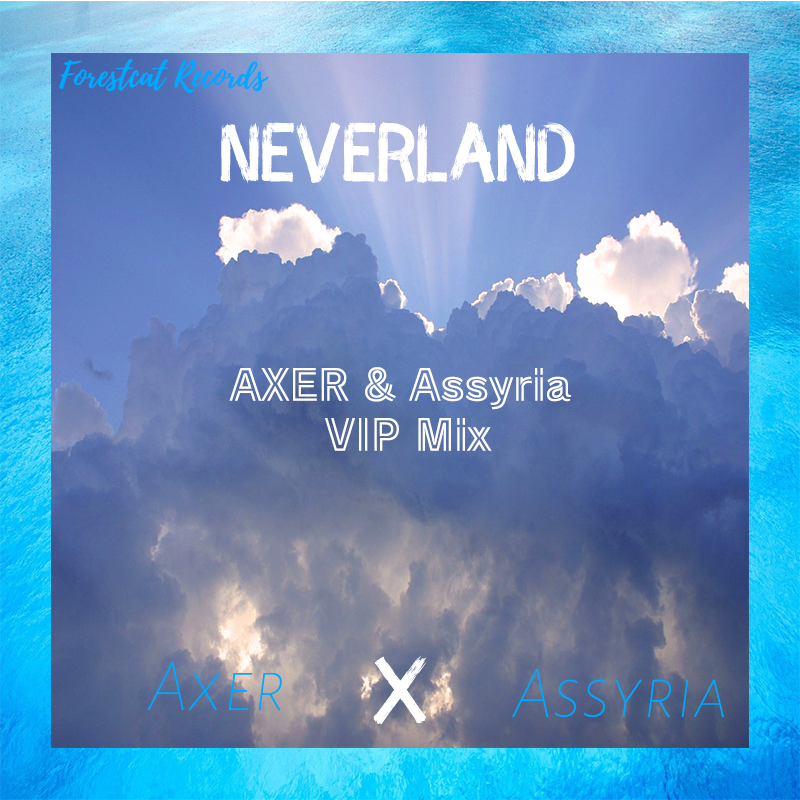 Neverland(Axer & Assyria)