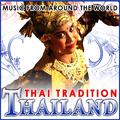 Thailand. Thai Tradition. Music from Around the World