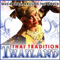 Thailand. Thai Tradition. Music from Around the World专辑