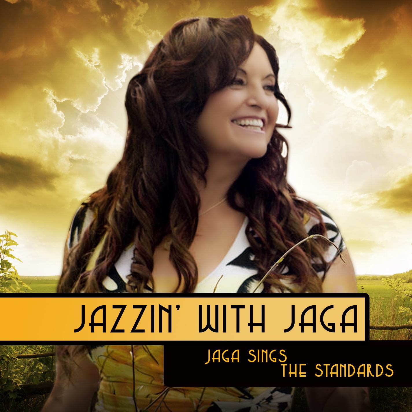 Jazzin' With Jaga (Jaga Sings The Standards)