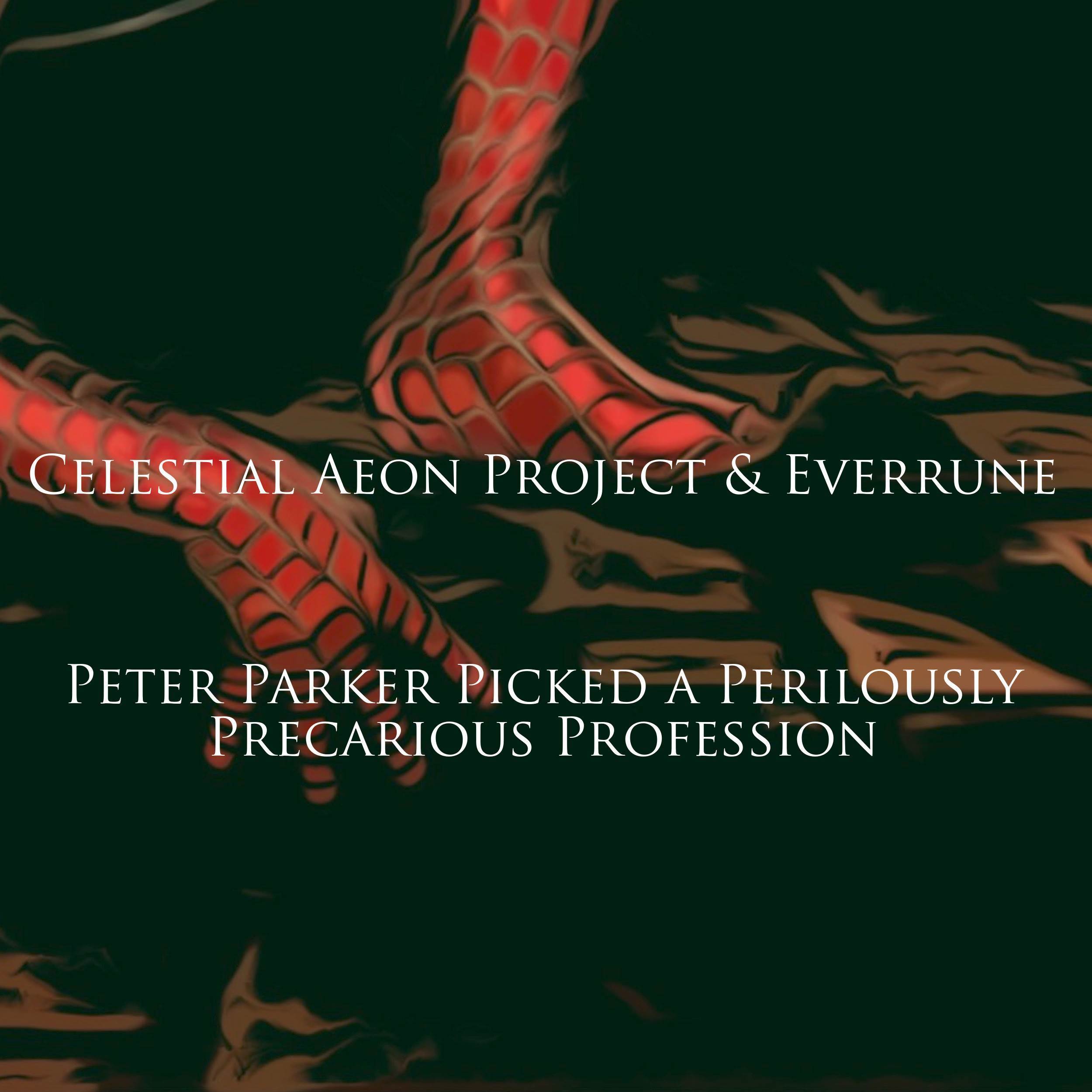 Peter Parker Picked a Perilously Precarious Profession (from "Spider-Man No Way Home")