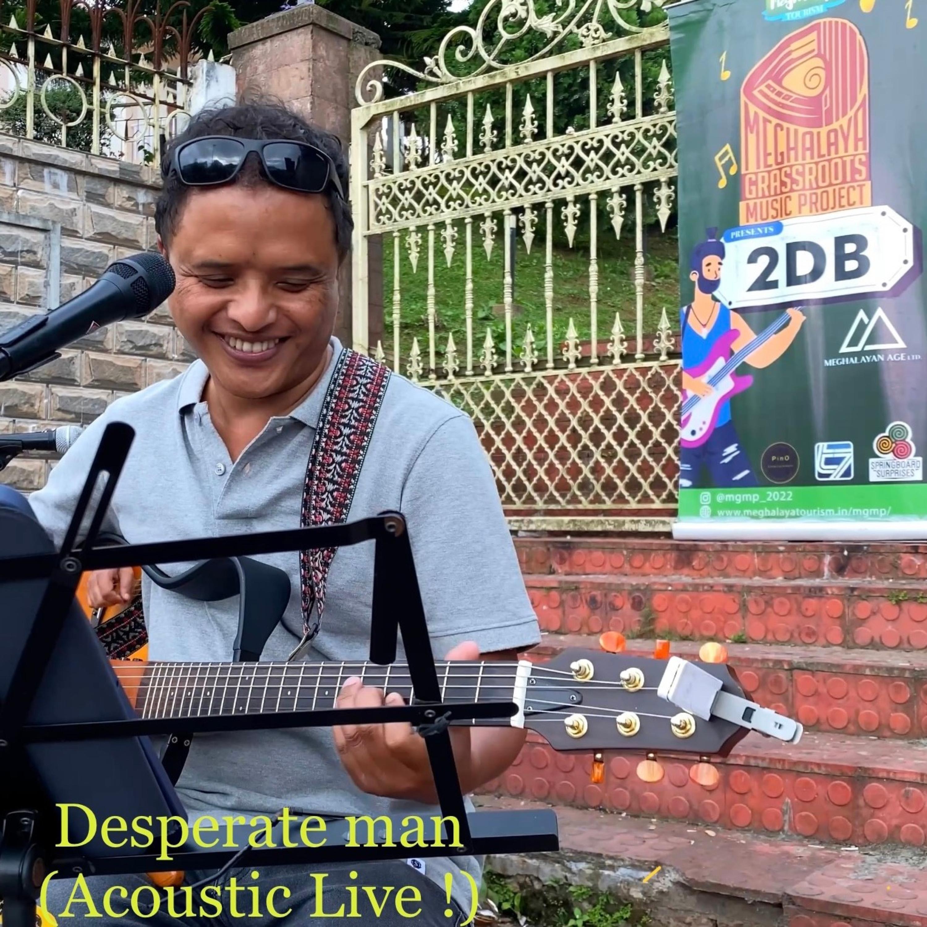 2DB - Desperate man (Acoustic Live !)