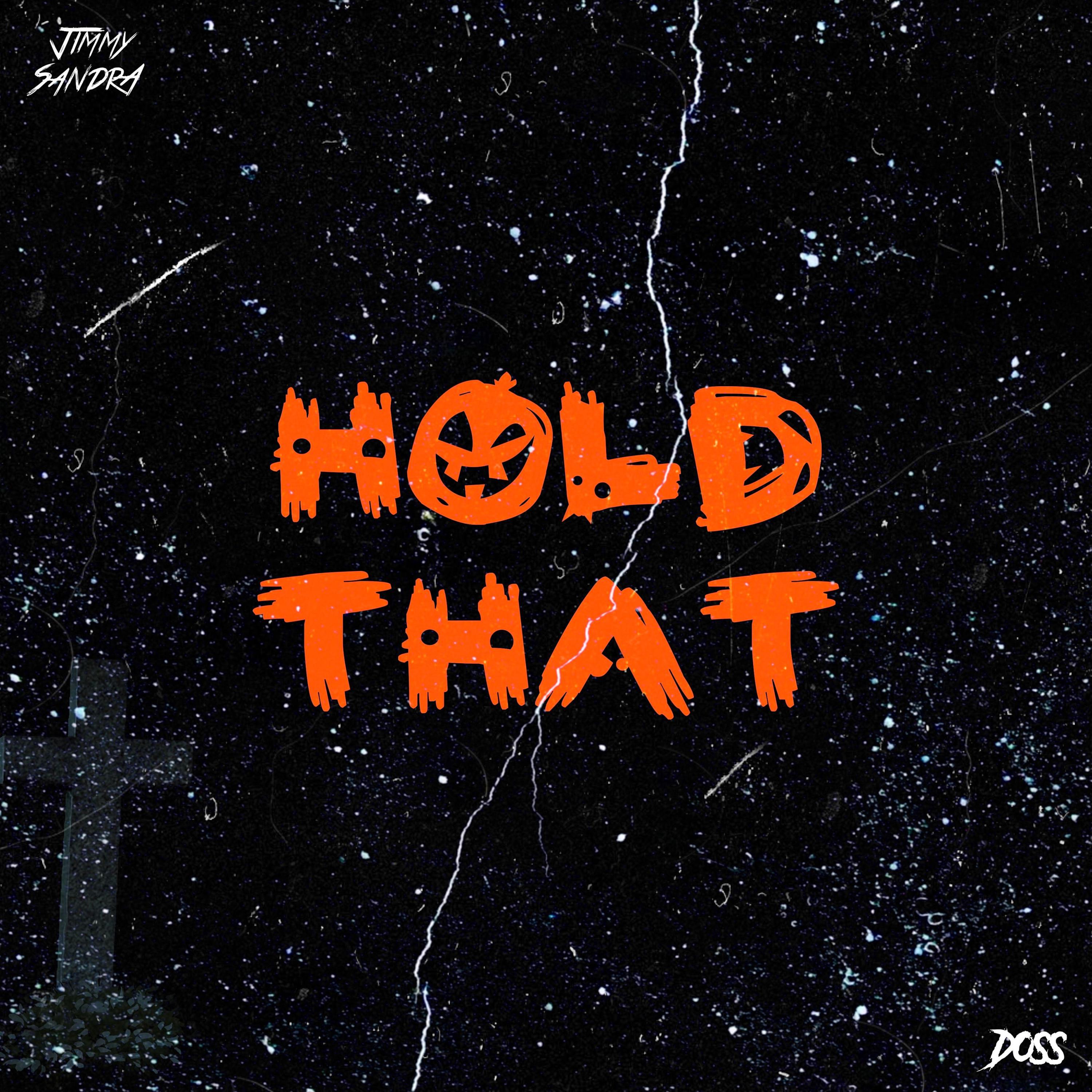 Jimmy Sandra - Hold That (feat. Doss)