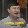 Azat Orazow - Arkadagly Serdarym