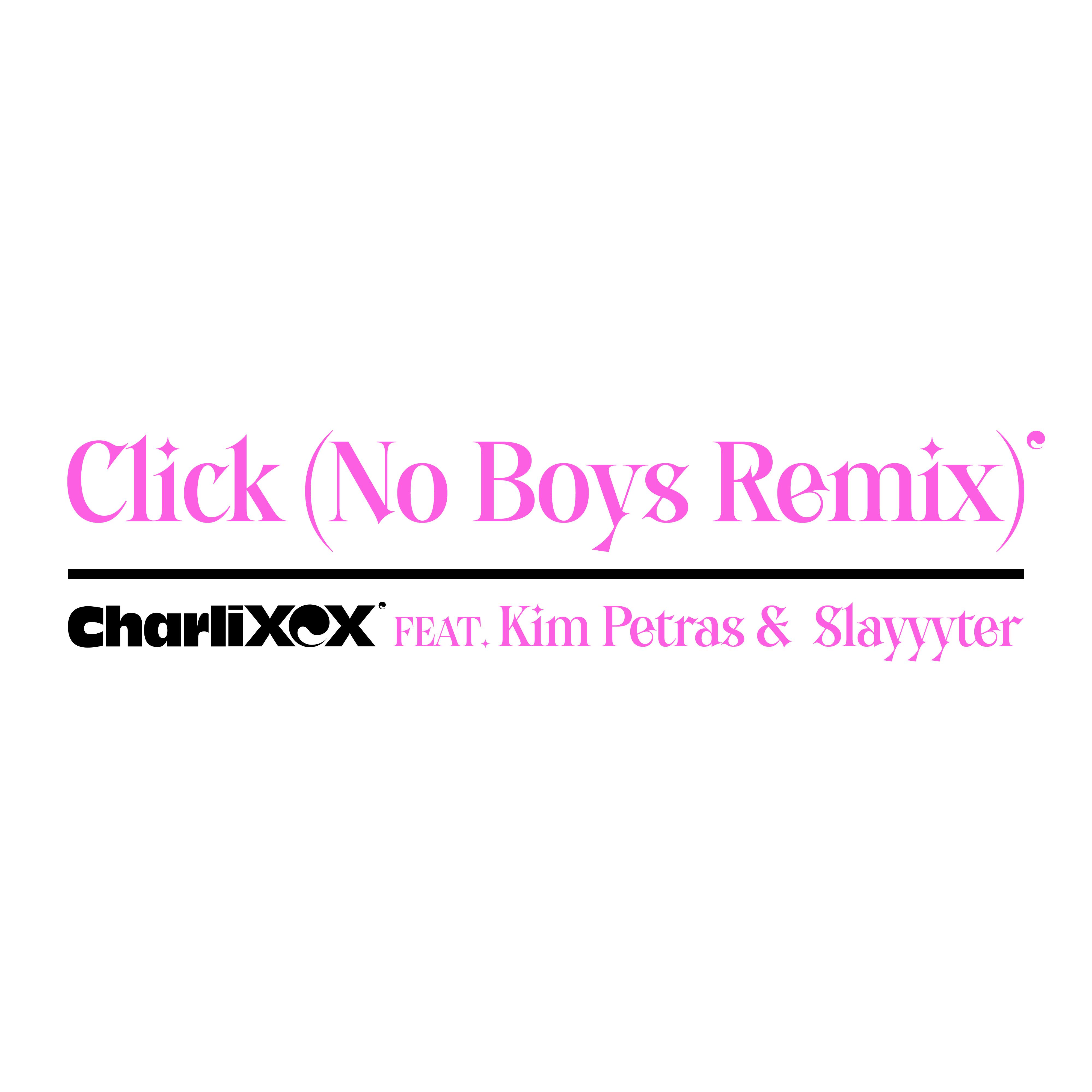 Click (feat. Kim Petras and Slayyyter) [No Boys Remix]专辑