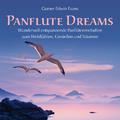 Panflute Dreams: Entspannende Wohlfühlmusik