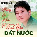 Trọng Tấn - Những ca khúc về tình yêu đất nước