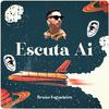 Bruno fogueteiro - Escuta ai