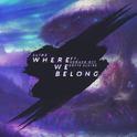 Where We Belong专辑