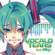 VOCALO TEARS