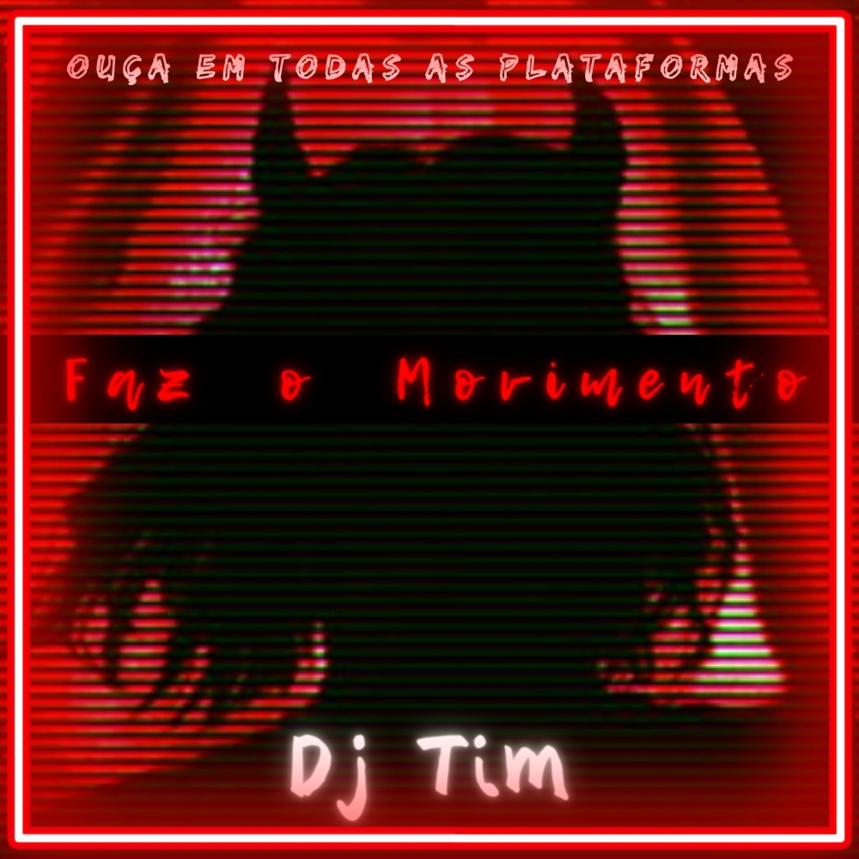 Faz o Movimento (feat. Mc TH, Mc Saci, Mc Bad Girl & Dj Tim)