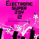 Electronic Super Joy 2, Pt. 1 & 2 (Original Soundtrack)专辑