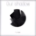 Our Shadow