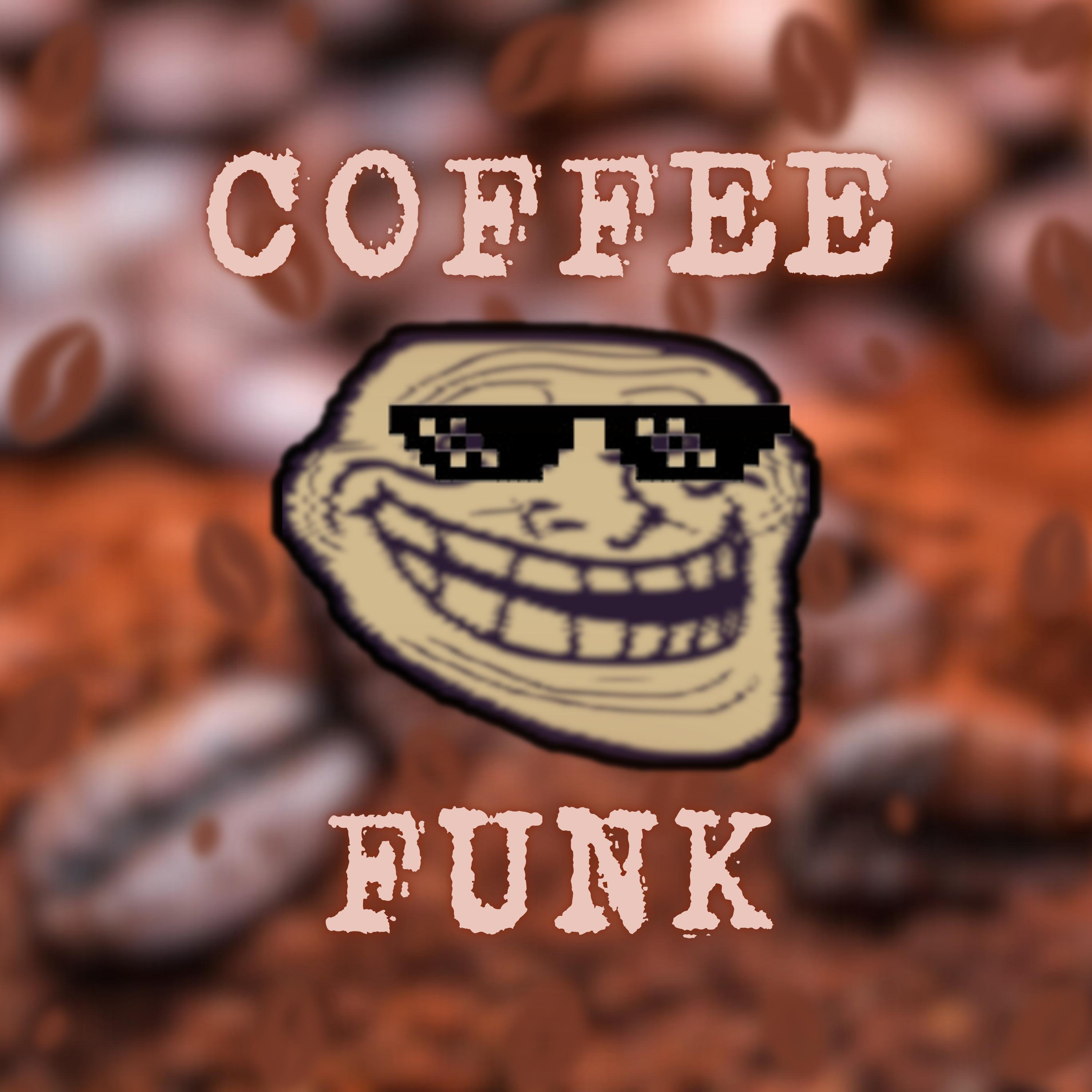 COFFEE FUNK (SLOWED)