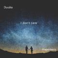 I don`t care