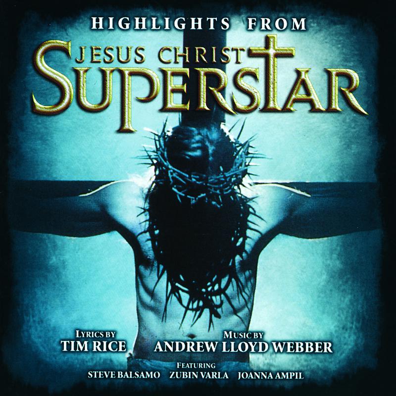 Highlights From Jesus Christ Superstar (Remastered 2005)专辑