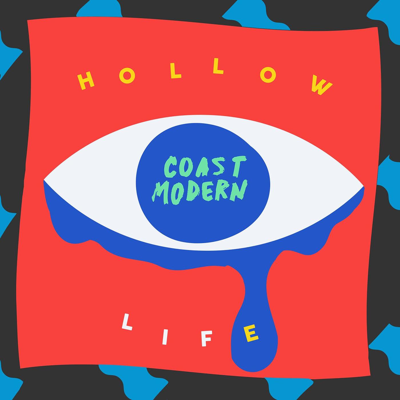 Coast Modern - Hollow Life