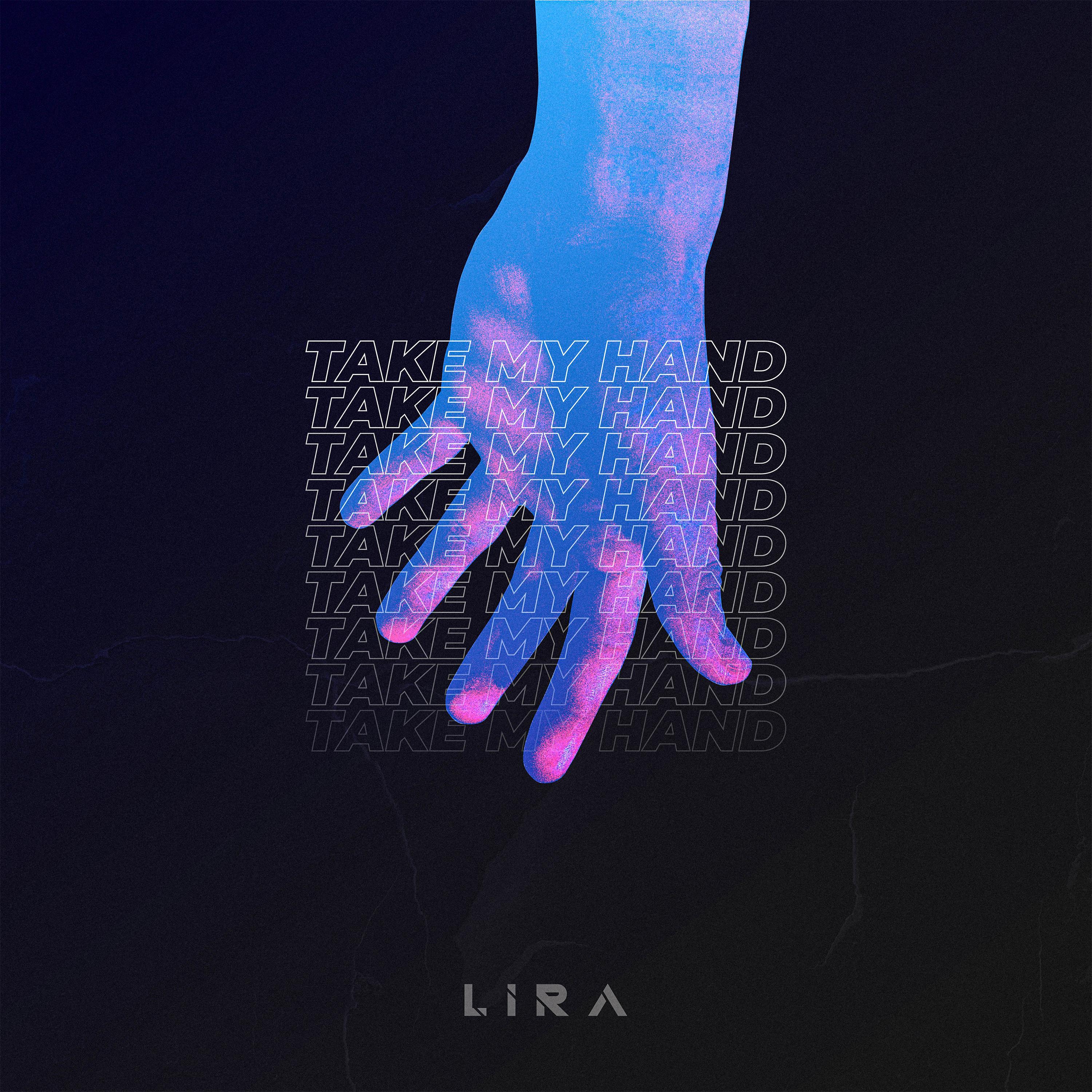 Lira - Take My Hand