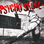 疯髅 PSYCHO SKULL专辑