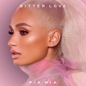 Pia Mia-Bitter Love 伴奏 （降8半音）