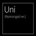 Uni (Rearranged ver.)