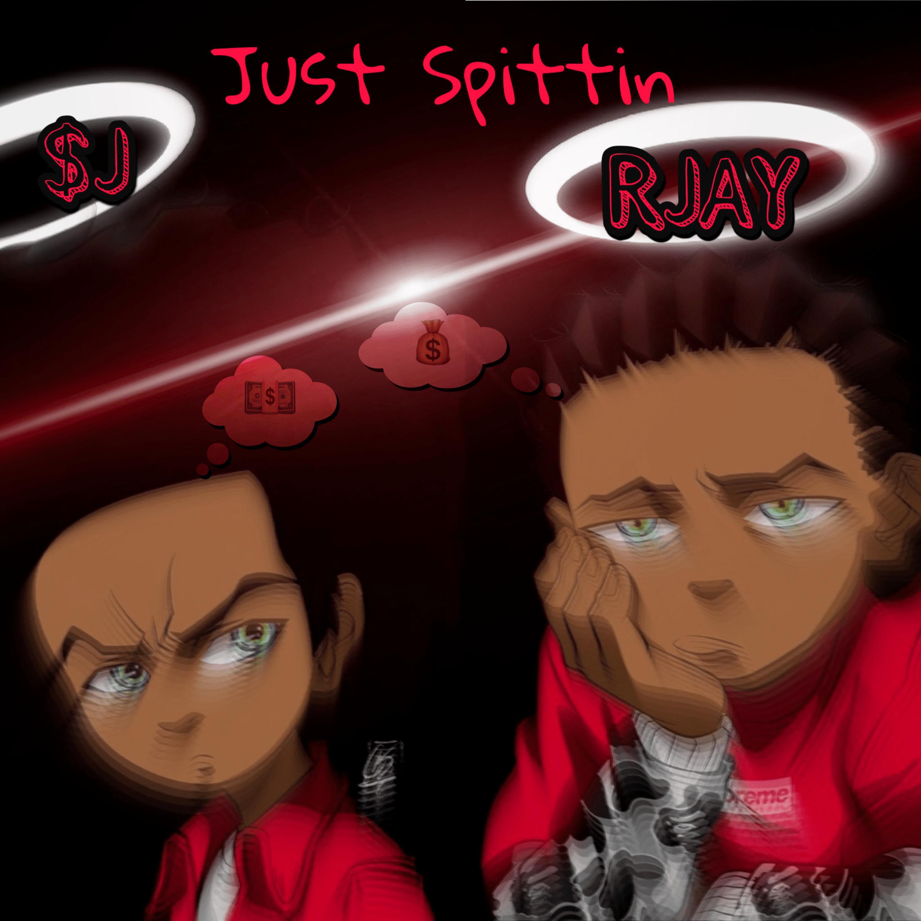 $j - Just Spittin' (feat. R-Jay)