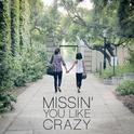 Missin' You Like Crazy (feat. Carissa Rae) - Single专辑