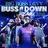 Big Boss Devv - Buss It Down (Remix)