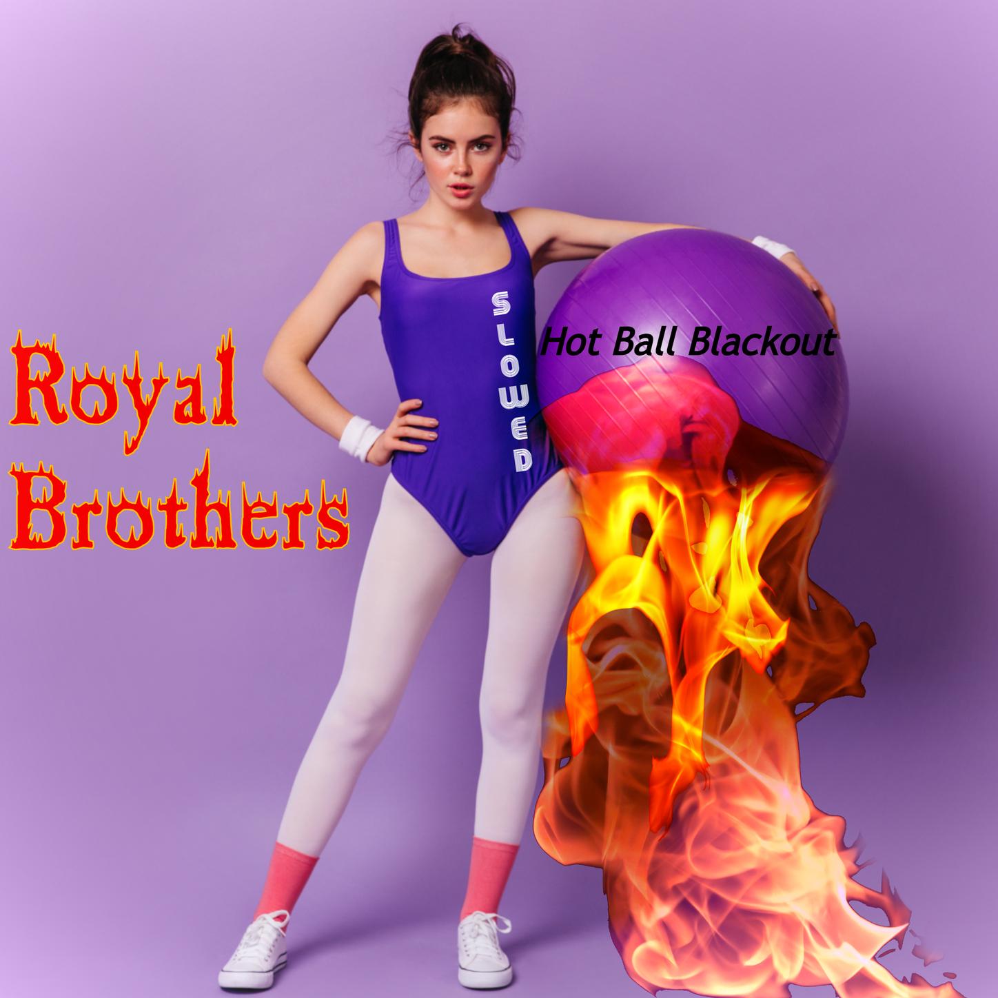 Hot Ball Blackout (Slowed)