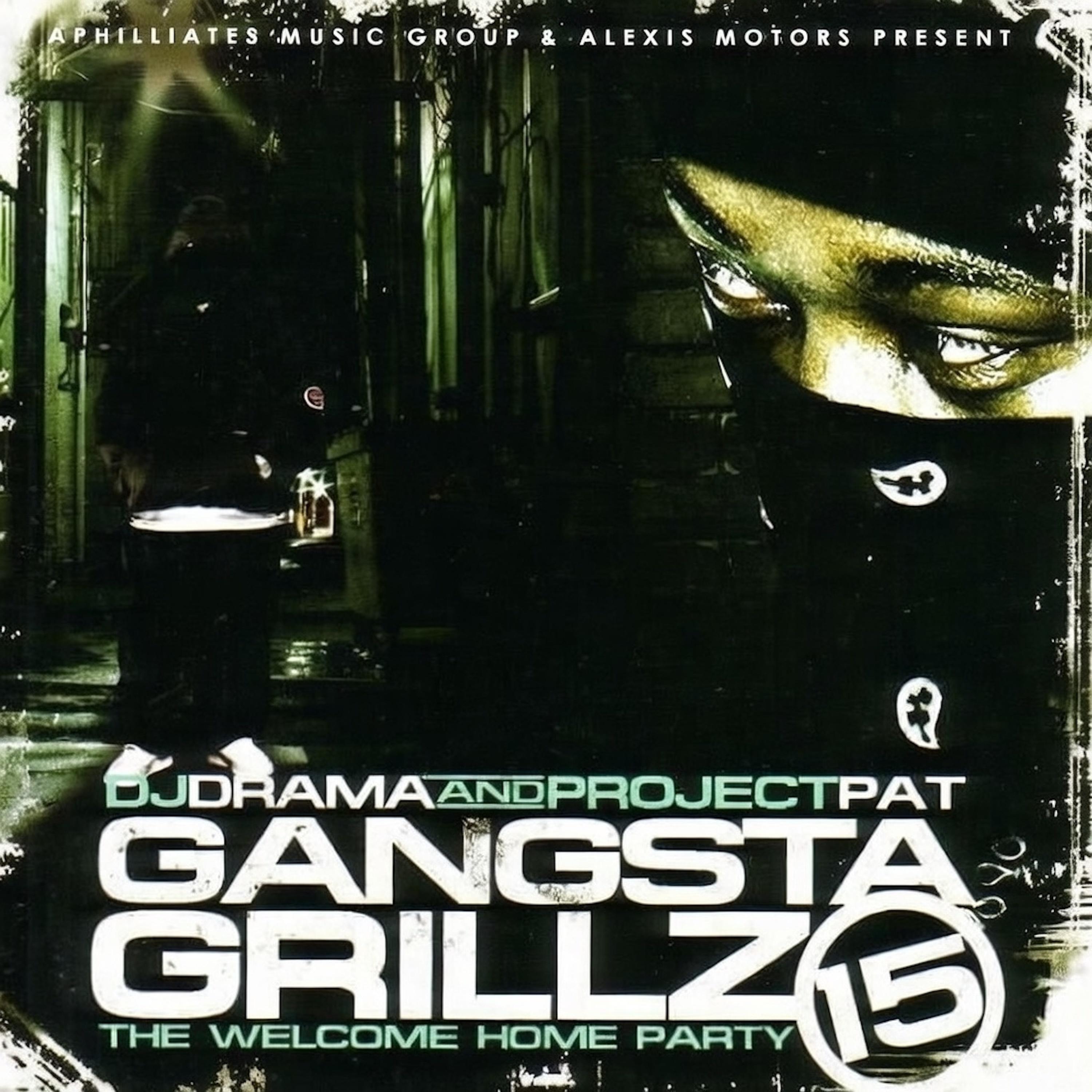 Gangsta Grillz 15 (The Welcome Home Party)