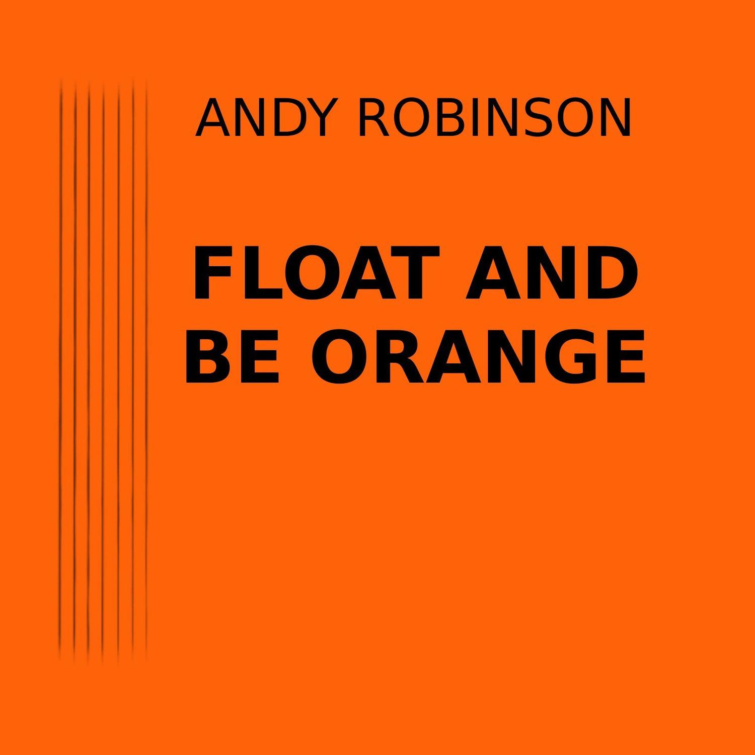 Float and Be Orange