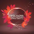 Barcelona Party Autumn Songs 2013 Vol. 2