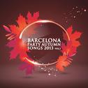 Barcelona Party Autumn Songs 2013 Vol. 2专辑