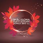 Barcelona Party Autumn Songs 2013 Vol. 2专辑