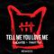 Tell Me You Love Me (Remixes)专辑