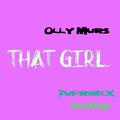 Olly murs - That Girl （7upremix）