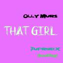 Olly murs - That Girl （7upremix）专辑