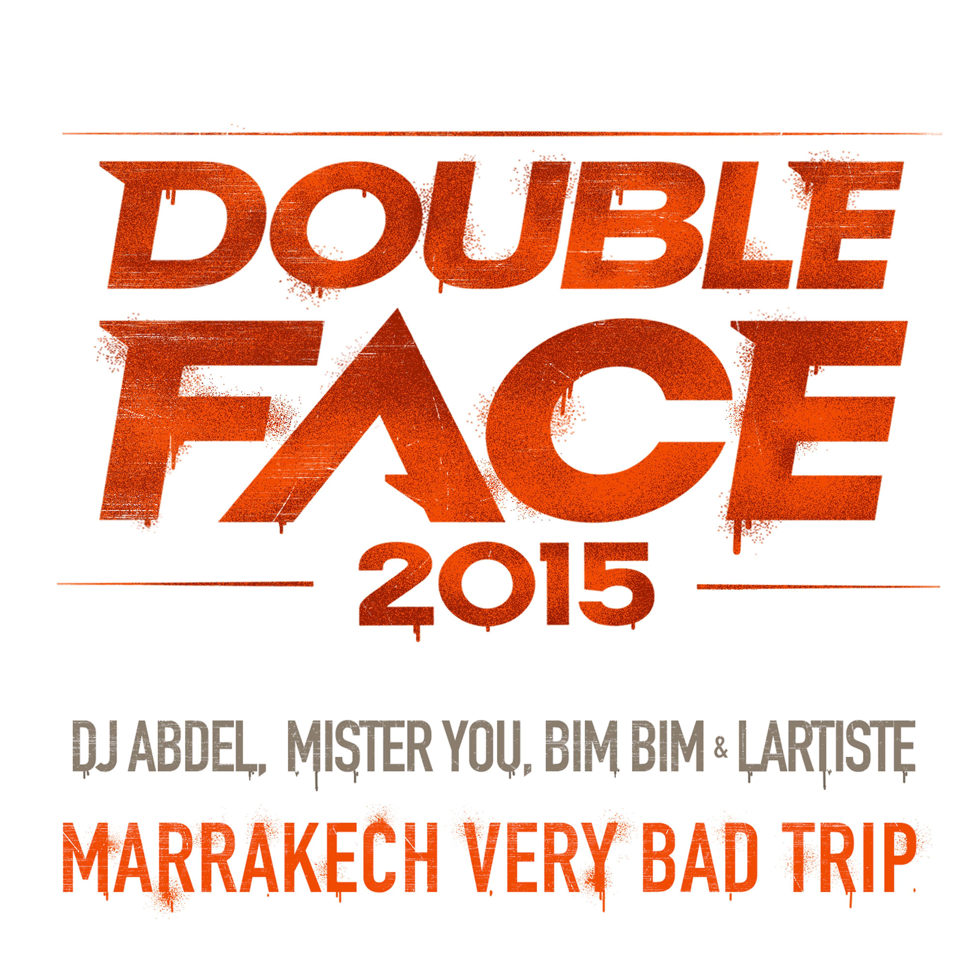 DJ Abdel - Marrakech Very Bad Trip (Double Face 2015) [Version courte]