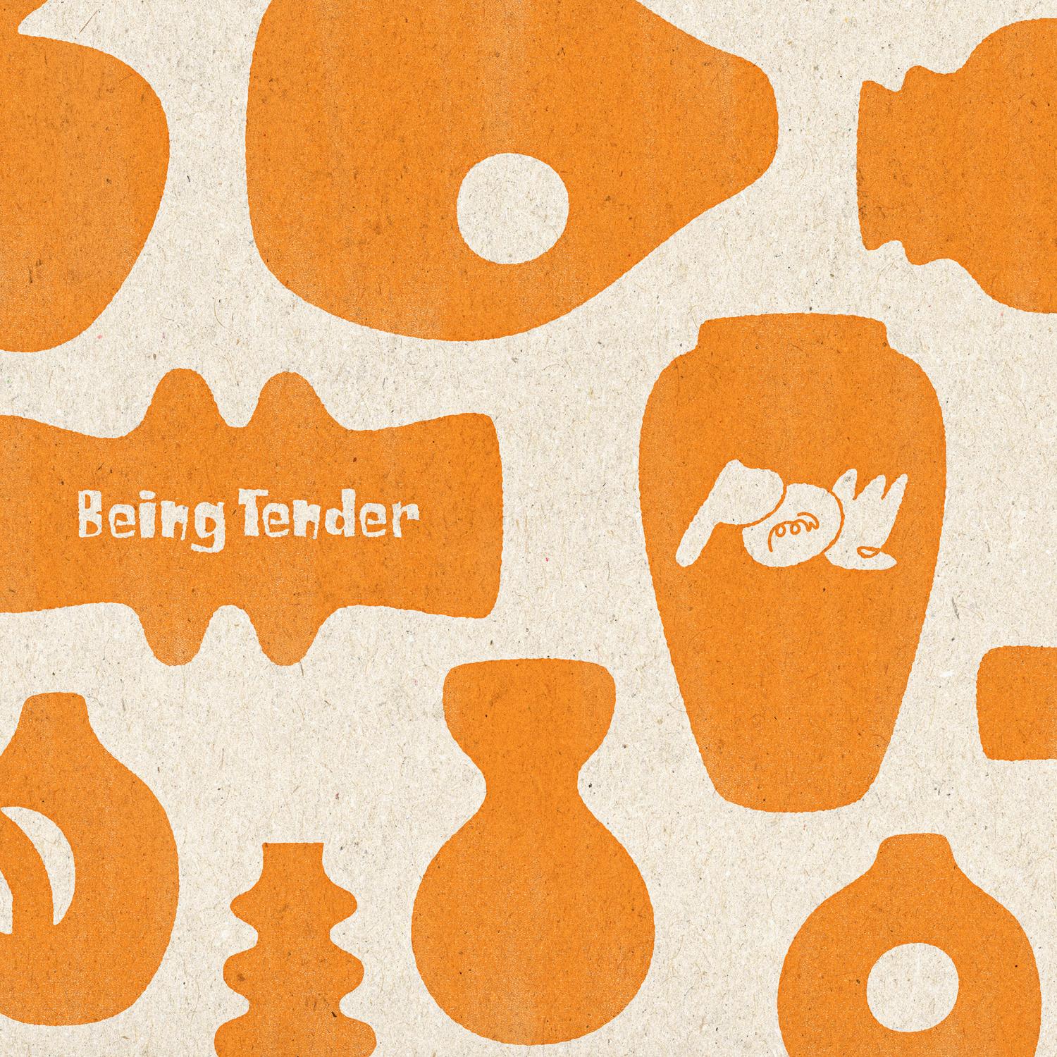 Being Tender