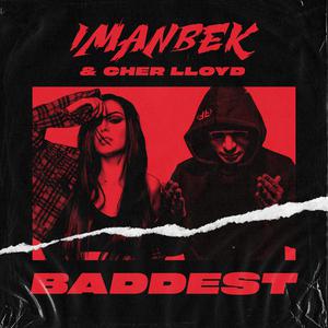 Baddest - Imanbek & Cher Lloyd (BB Instrumental) 无和声伴奏 （降7半音）