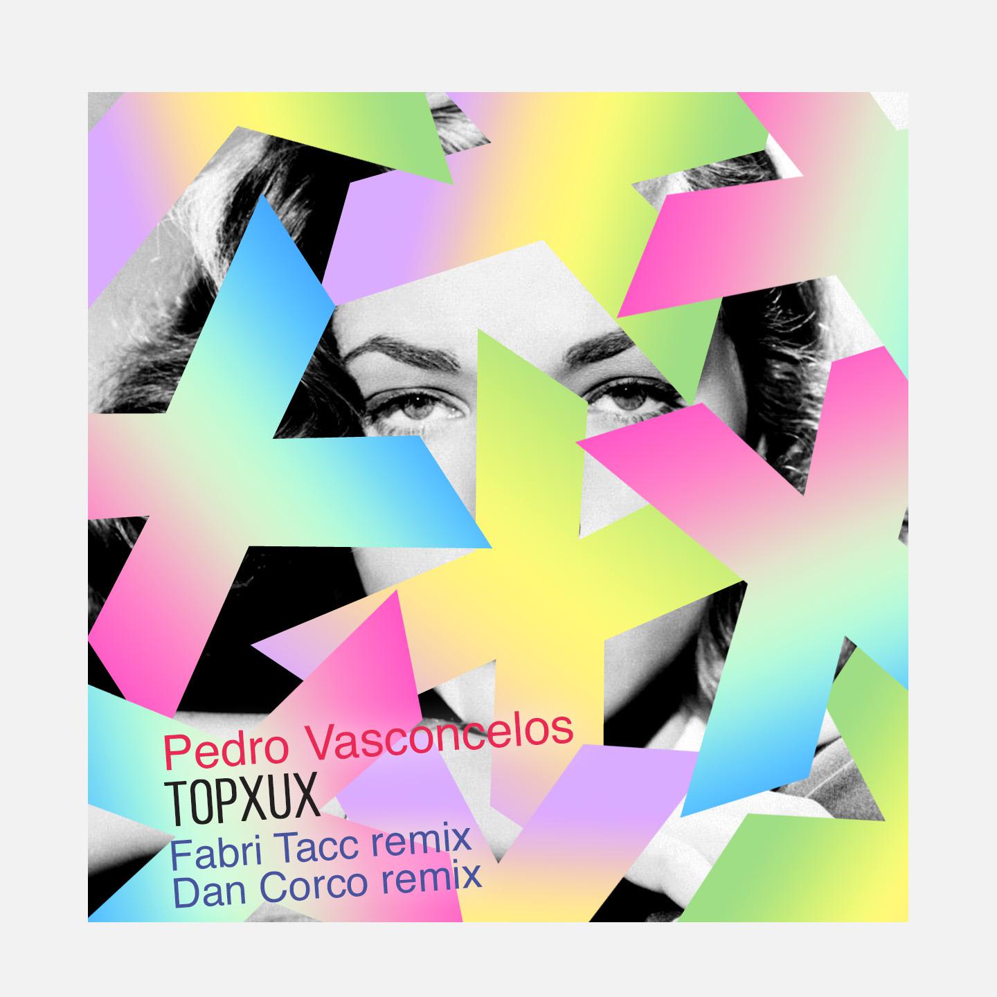 Pedro Vasconcelos - Topxux (Fabri Tacc Remix)