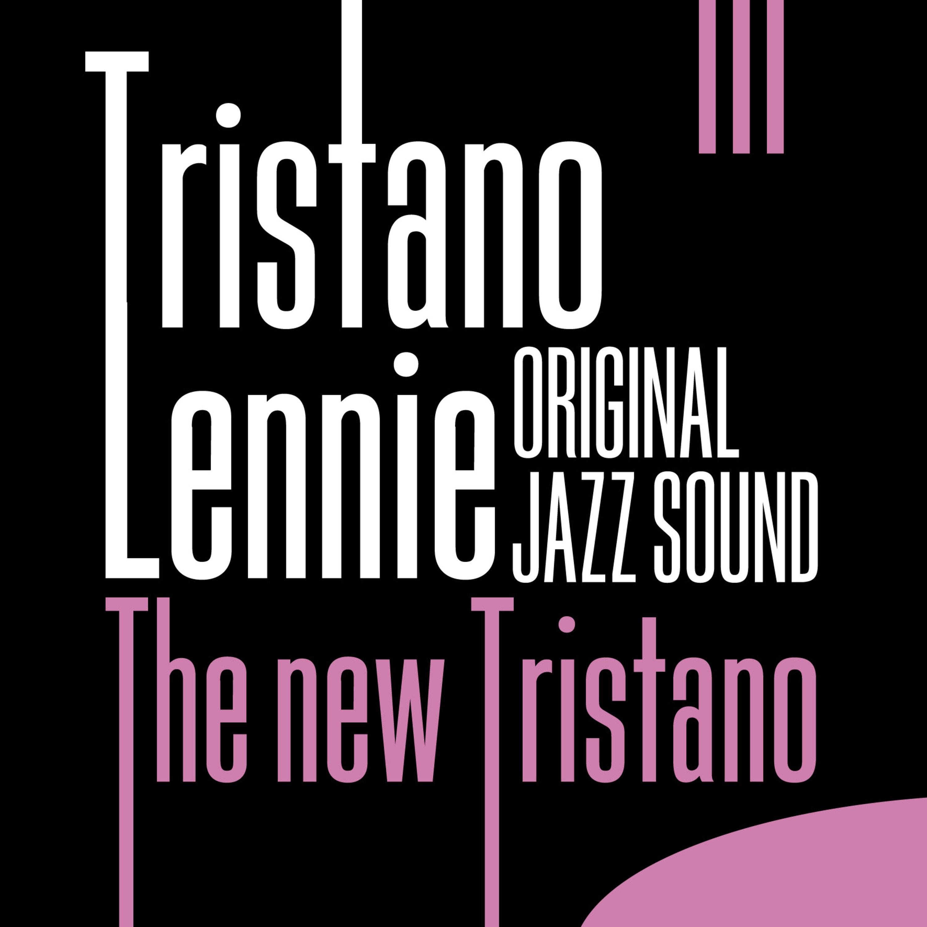Original Jazz Sound: The New Tristano