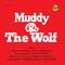 Muddy & The Wolf (Reissue)专辑