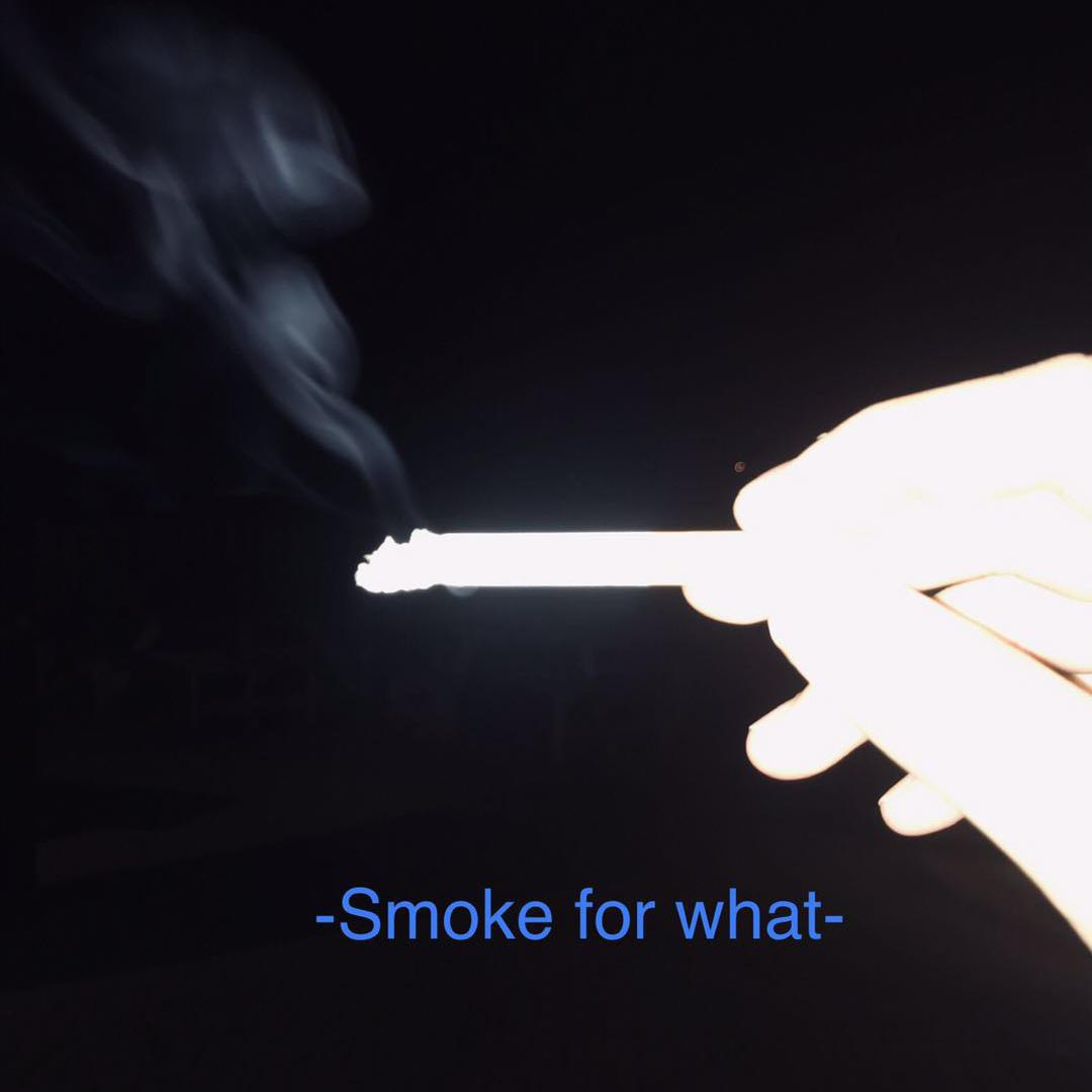 Smoke for what专辑