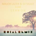 Lean On (Roial Remix)专辑