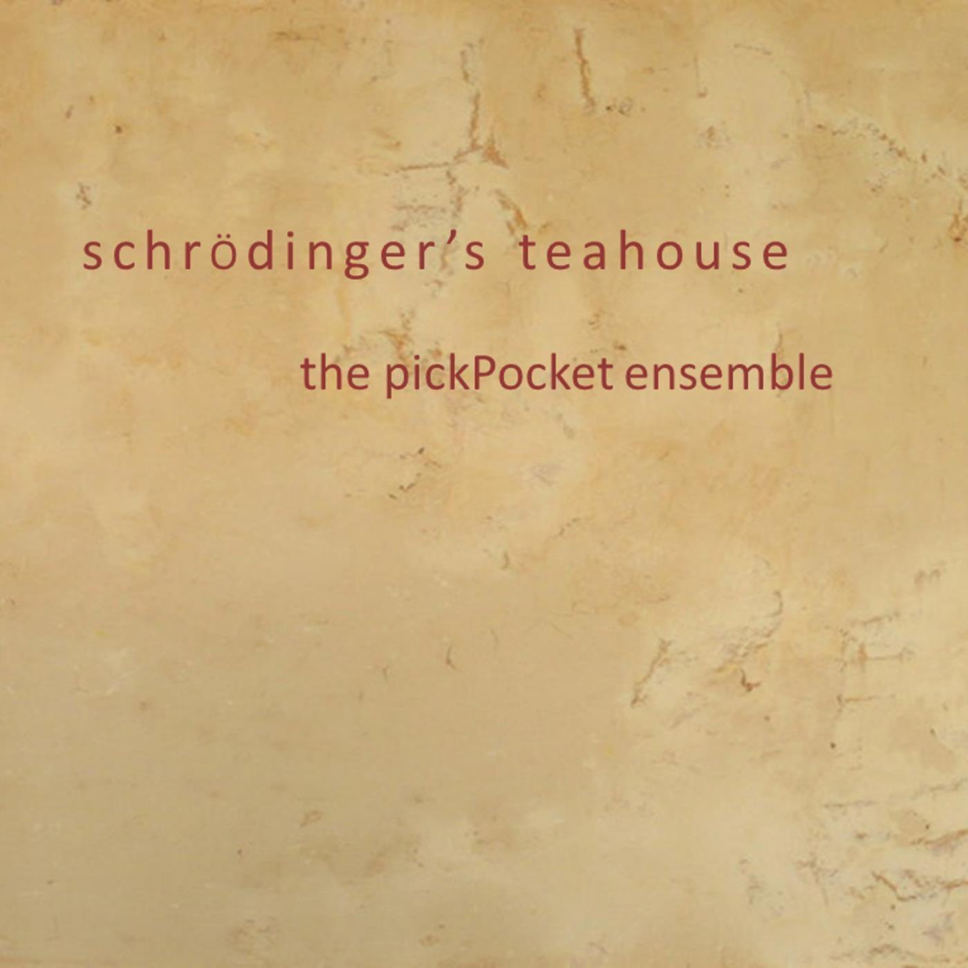 Schrödinger's Teahouse